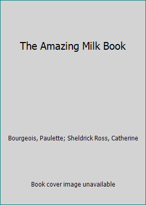 The Amazing Milk Book 1550740202 Book Cover