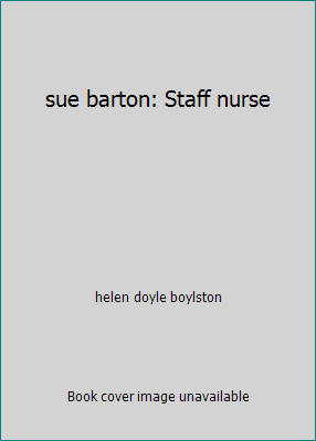sue barton: Staff nurse B0010KCOYO Book Cover