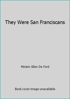 They Were San Franciscans 0836919149 Book Cover