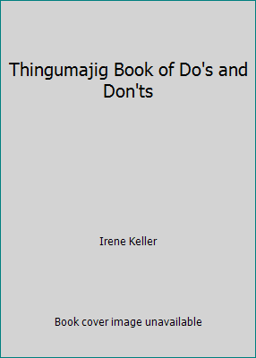 Thingumajig Book of Do's and Don'ts 0516091581 Book Cover