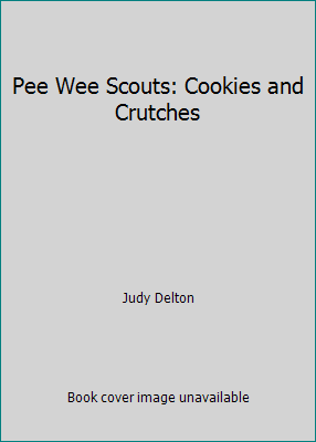 Pee Wee Scouts: Cookies and Crutches B001U17RFY Book Cover