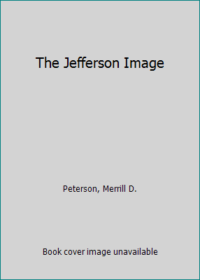 The Jefferson Image B000NXQGV6 Book Cover