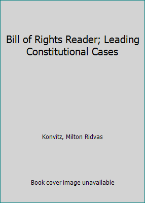 Bill of Rights Reader; Leading Constitutional C... 0801407834 Book Cover