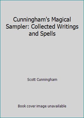 Cunningham's Magical Sampler: Collected Writing... 1620909049 Book Cover
