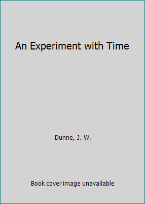 An Experiment with Time 1517656982 Book Cover