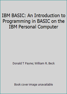 IBM BASIC: An Introduction to Programming in BA... 0134486889 Book Cover