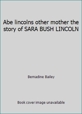 Abe lincolns other mother the story of SARA BUS... B0041UK98I Book Cover