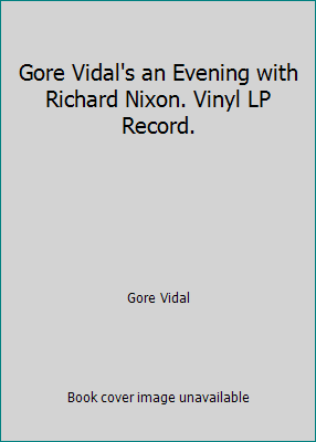 Gore Vidal's an Evening with Richard Nixon. Vin... B001JB7CSW Book Cover