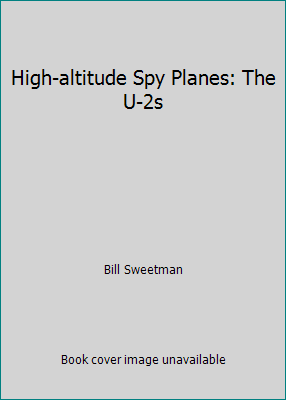 High-altitude Spy Planes: The U-2s 0736891870 Book Cover