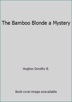 The Bamboo Blonde a Mystery B002RNU0U8 Book Cover