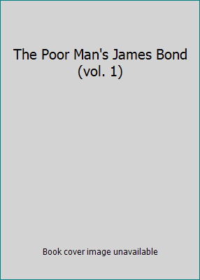 The Poor Man's James Bond (vol. 1) 0879472308 Book Cover