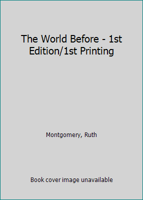 The World Before - 1st Edition/1st Printing B000P0RNI2 Book Cover