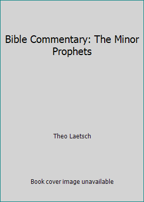 Bible Commentary: The Minor Prophets B0031KF5VK Book Cover