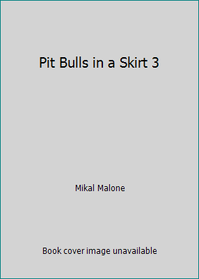 Pit Bulls in a Skirt 3 0758285132 Book Cover