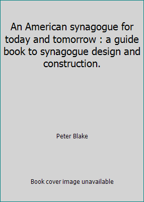 An American synagogue for today and tomorrow : ... B003VSOIEW Book Cover