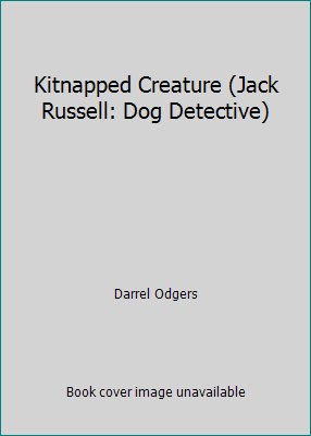 Kitnapped Creature (Jack Russell: Dog Detective) 1424241626 Book Cover