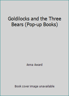 Goldilocks and the Three Bears (Pop-up Books) 1852132825 Book Cover