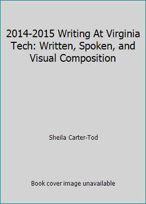 2014-2015 Writing At Virginia Tech: Written, Sp... 1269864084 Book Cover