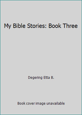 My Bible Stories: Book Three 0828010161 Book Cover