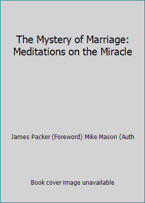 The Mystery of Marriage: Meditations on the Mir... 159052571X Book Cover