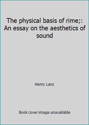 The physical basis of rime;: An essay on the ae... B0006BYJ82 Book Cover