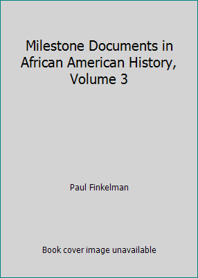 Milestone Documents in African American History... 1935306138 Book Cover