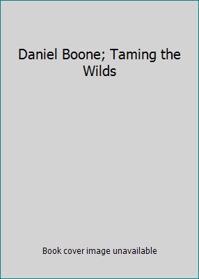 Daniel Boone; Taming the Wilds 0590306146 Book Cover