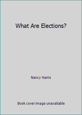 What Are Elections? 1432972839 Book Cover