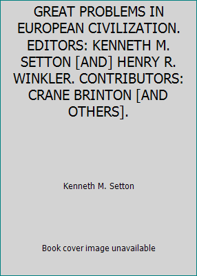 GREAT PROBLEMS IN EUROPEAN CIVILIZATION. EDITOR... B0013MYT3I Book Cover