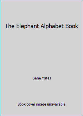 The Elephant Alphabet Book 1588653633 Book Cover