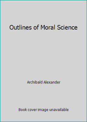 Outlines of Moral Science 1514699532 Book Cover