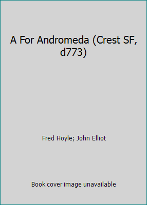 A For Andromeda (Crest SF, d773) B000I0VRJU Book Cover