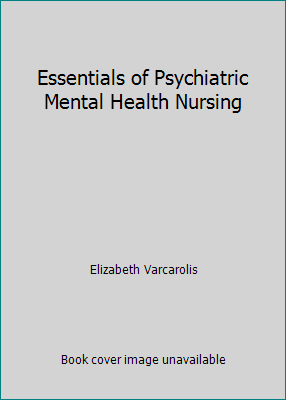 Essentials of Psychiatric Mental Health Nursing 1974803422 Book Cover