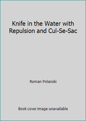 Knife in the Water with Repulsion and Cul-Se-Sac 0571125905 Book Cover