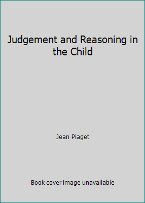 Judgement and Reasoning in the Child 0822602059 Book Cover