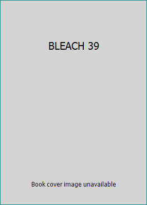 BLEACH 39 [Japanese] 4088746740 Book Cover