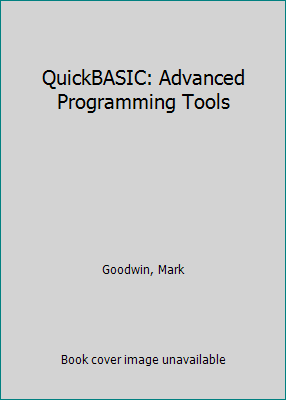 QuickBASIC: Advanced Programming Tools 1558280154 Book Cover