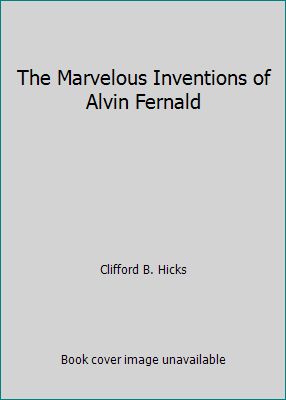 The Marvelous Inventions of Alvin Fernald B00SU1PS9E Book Cover