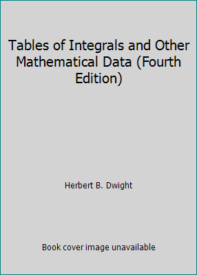 Tables of Integrals and Other Mathematical Data... B000JLNOA8 Book Cover