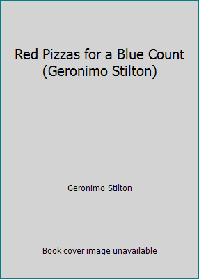 Red Pizzas for a Blue Count (Geronimo Stilton) 1424202760 Book Cover
