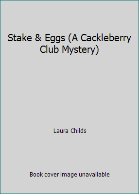 Stake & Eggs (A Cackleberry Club Mystery) 1620909014 Book Cover