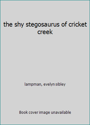 the shy stegosaurus of cricket creek B005LEL5LS Book Cover
