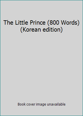 The Little Prince (800 Words) (Korean edition) [Korean] 8956553033 Book Cover