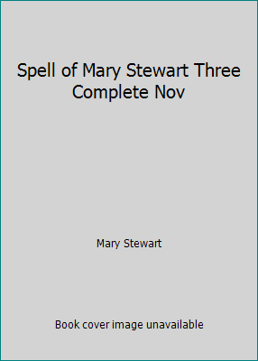 Spell of Mary Stewart Three Complete Nov B001R1N5SA Book Cover