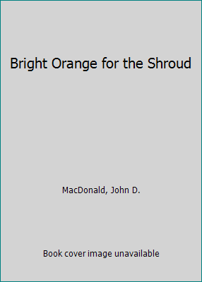Bright Orange for the Shroud 0517383802 Book Cover
