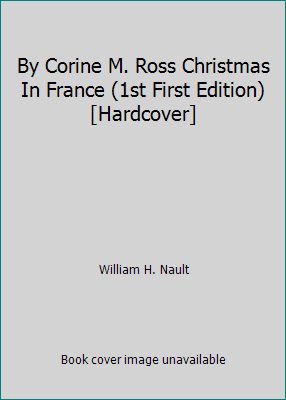 By Corine M. Ross Christmas In France (1st Firs... B00SCUWUOE Book Cover