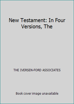 New Testament: In Four Versions, The B000U048IK Book Cover