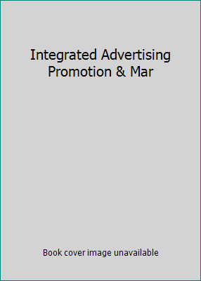 Integrated Advertising Promotion & Mar 0132382091 Book Cover
