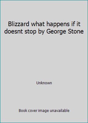 Blizzard what happens if it doesnt stop by Geor... B005GHG75E Book Cover