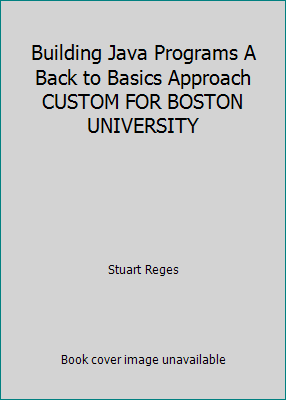 Building Java Programs A Back to Basics Approac... 0536880565 Book Cover